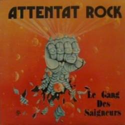 Attentat Rock : Le Gang Des Saigneurs